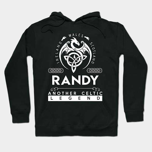 Randy Name T Shirt - Another Celtic Legend Randy Dragon Gift Item Hoodie by harpermargy8920